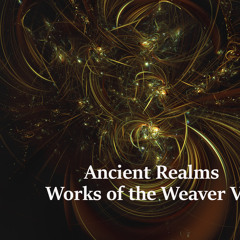 Works of the Weaver: Episode 6