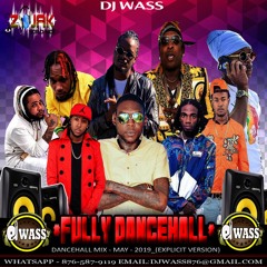 DJ WASS - Fully Dancehall Mix_May 2019