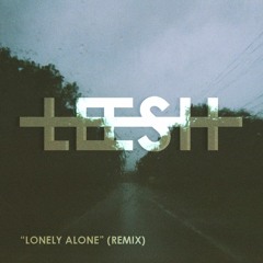 Chelsea Cutler & Jeremy Zucker - "Lonely Alone" (LEESH Remix)