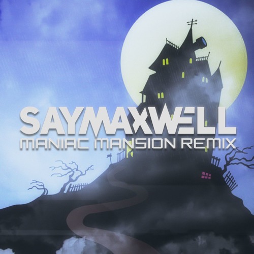 Maniac Mansion [Remix]