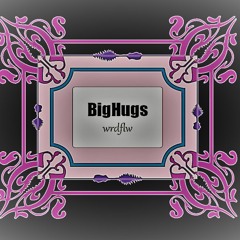 BigHugs Final
