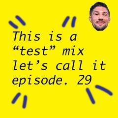 "test" mix episode .29 c/o HANDSOME BLACK MAN