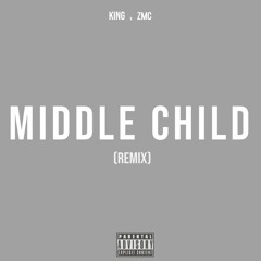 ZMC - Middle Child(Remix) Ft. Sergio King