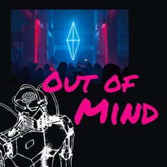 Out of Mind