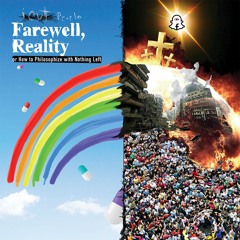 Farewell, Reality