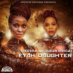 Treesha feat. Queen Ifrica - Fyah Daughter