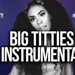 Rico Nasty "Big Titties" ft. EarthGang Prod. by Dices Instrumental