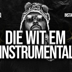 Schoolboy Q "Die wit em" Instrumental Prod. by Dices