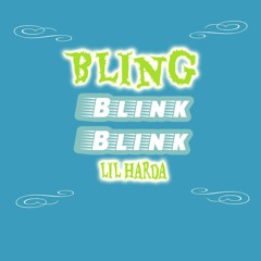 LiL Harda - Bling Blink Blink
