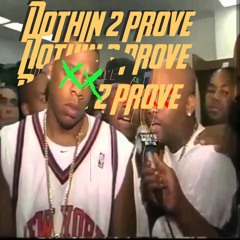 Nothin 2 Prove Feat.(Chris Da man)