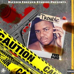 Trouble (Jr2Kold feat. FedBaby Lo & BF LeeBoi)