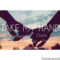 Take My Hand (ft. BABYTEE & Tarson)