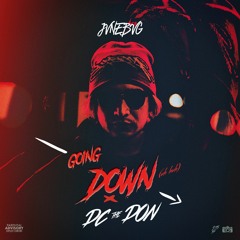 Going Down(uh huh) Jvnebvg x Dc The Don (Prod. Kylo)