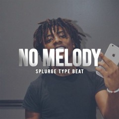 [FREE] Splurge x Huncho x Beat by Jeff Type Beat 2018 "No Melody" (Prod. by YeNn Beats)