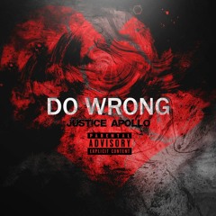 Do Wrong (Prod. By GirlsLoveCasino)