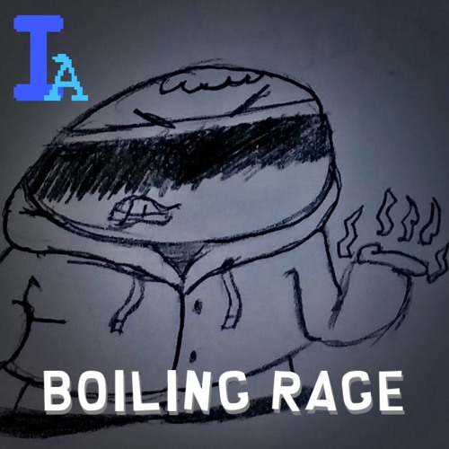 BOILING RAGE