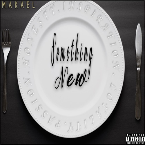 Makael - Something New (Prod.By Makael)Explict version