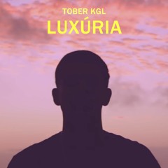 TOBER KGL - LUXÚRIA