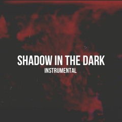 Shadow In The Dark (Instrumental)