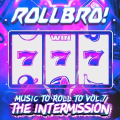 Music To Roll To Vol. 7: The Intermission