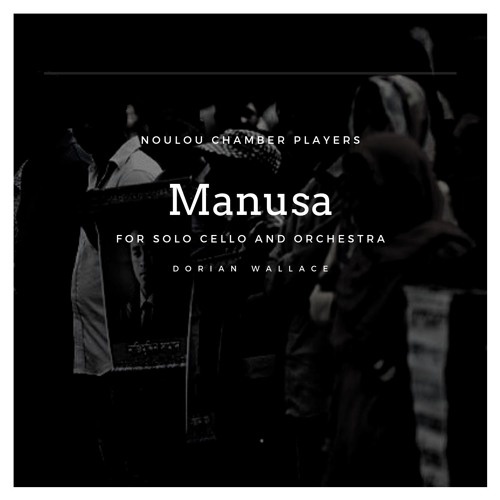 Manusa for solo cello and string orchestra