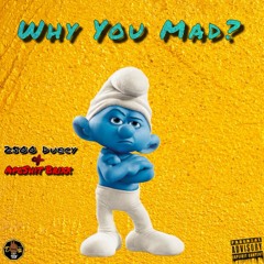 Why You Mad? (Feat. ApeShit Brixx) Prod| ProofOnTheTrack