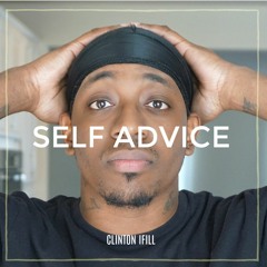 Self Advice - by Clinton Ifill