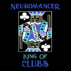 Neuromancer - King Of Clubs [Club House]