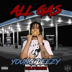 YoungDeezy - ALL GAS