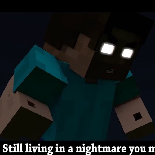 Stream ♫ 'Living In A Nightmare' - A Minecraft Original Music Video  Animation ♫ by Minecraft Music Introductions | Listen online for free on  SoundCloud