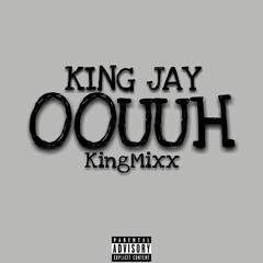 King Jay -Oouuuh fredo bang (kingmixx)
