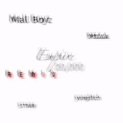 Mall Boyz - Empire 2000(Yunglitch Remix)
