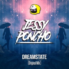 Dreamstate - Jessy Poncho (Original Mix)