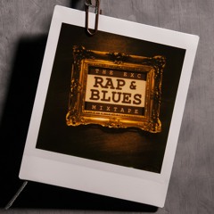 Rap & Blues Mixtape - 04/2019