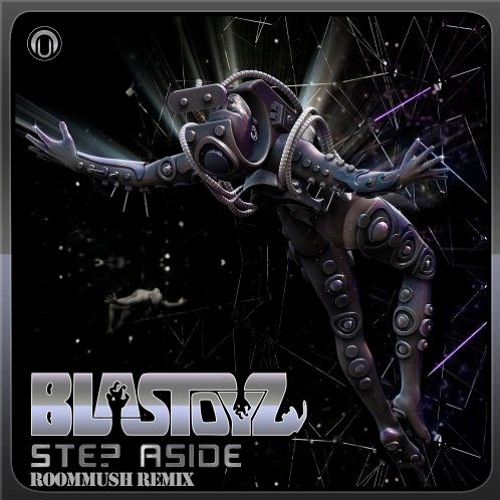 Blastoyz - Step Aside (Roommush Remix)