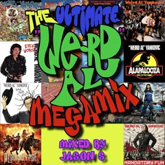 The Ultimate "Weird Al" Yankovic Megamix - mixed by Jason S