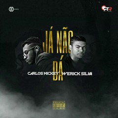 Ja Não Da - (ft.Werick Silva)