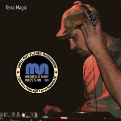 Terra Magic - Chill Out Planet Radioshow on Megapolis 89.5 FM (26-04-2019)
