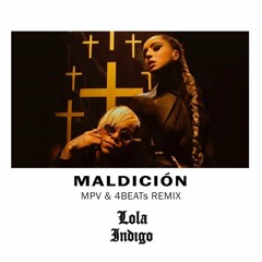 Lola Indigo, Lalo Ebratt - Maldición (MPV & 4BEATs Remix)
