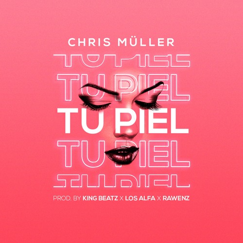 Chris Muller - Tu Piel