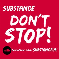 Substance - Don't Stop