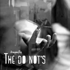 The Do Not's - Dragonfly