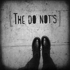 The Do Not's - Something In The Way