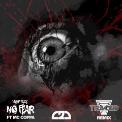 Warp Fa2e - No Fear (ft. Coppa) (Traced Remix)