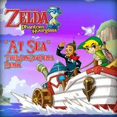 Zelda Phantom Hourglass - "At Sea" (REMIX)