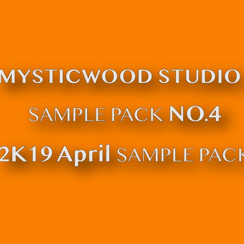 MYSTICWOOD APRIL SAMPLE PACK // 2K19 // EXTRACTS