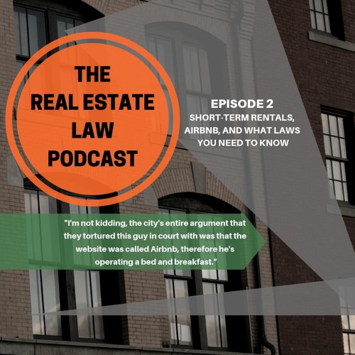 Stream episode ShortTerm Rentals, Airbnb, and What Laws You Need to Know The Real Estate Law