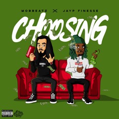 MobBeatz - Choosing ft. Jayp Finesse