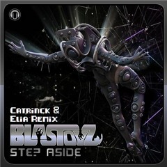 Blastoyz - Step Aside (Catrinck & Elia Remix)[FREE DOWNLOAD]