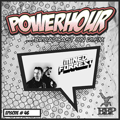 BBP Power Hour Episode #46 - Mixed by Mined & Forrest (April 2019)